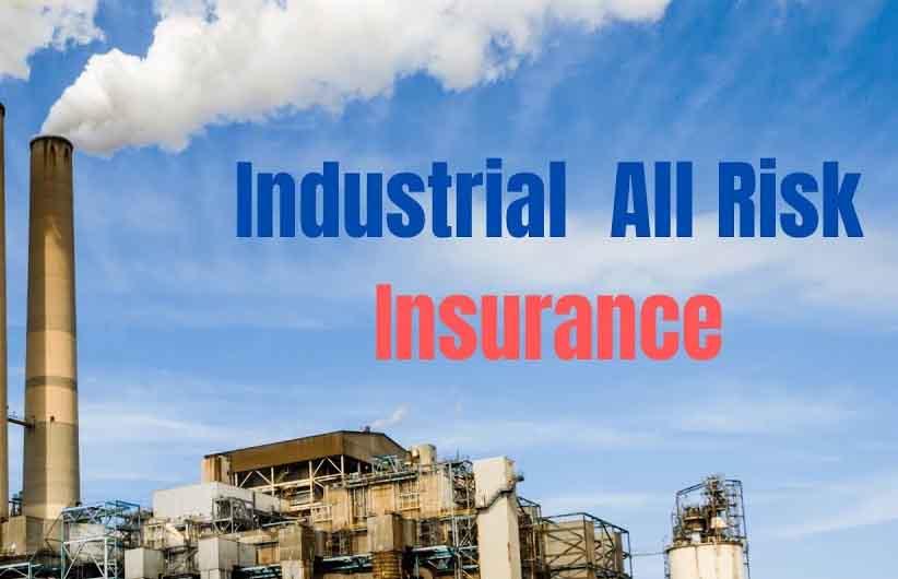 Industrial All Risk (IAR) Policy